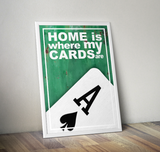 HOME IS WHERE MY CARDS ARE